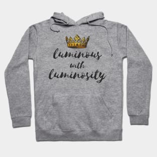 Luminous | The Great | Velementov Quote | Crown Hoodie